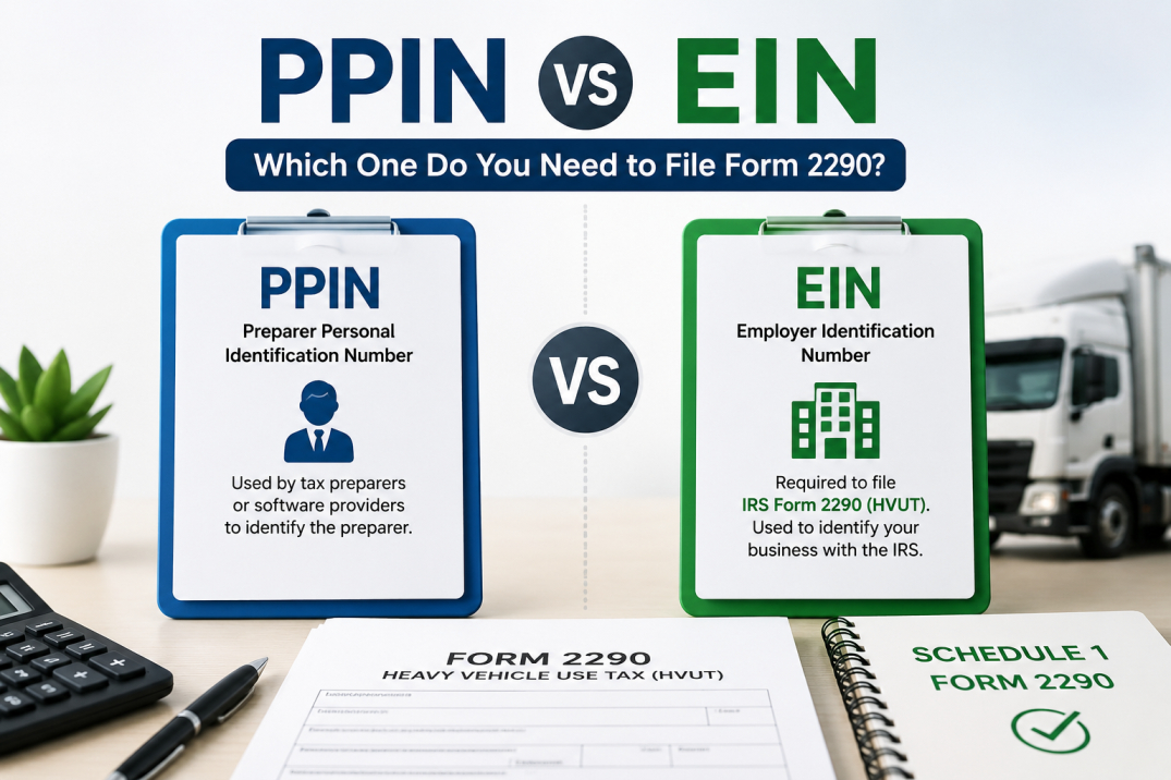 PPIN vs EIN: Which One Do You Need to File Form 2290?